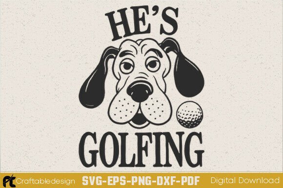 He's Golfing SVG Dog Golfing SVG Review