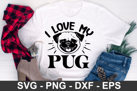 I Love My Pug Svg Design